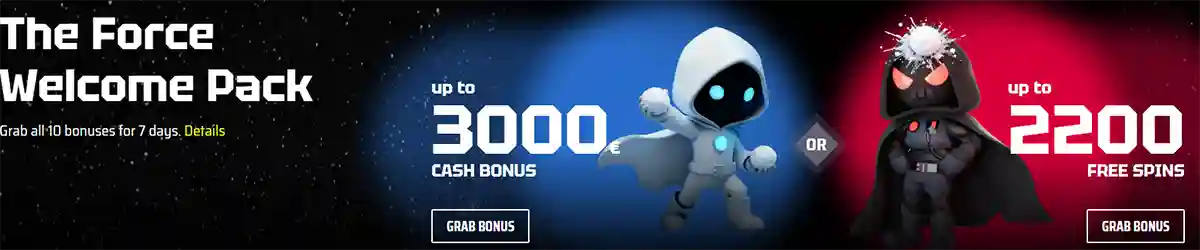 Wide casino welcome bonus banner titled “The Force Welcome Pack,” featuring two sci-fi character mascots on a starry space background, offering a choice between up to 3,000 cash bonus or up to 2,200 free spins, with “Grab Bonus” call-to-action buttons.